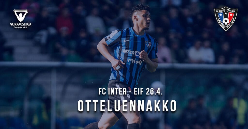 Inter kohtaa perjantaina sarjanousija EIF:n kotona
